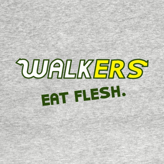 Walkers Eat Flesh! by BrendansTees